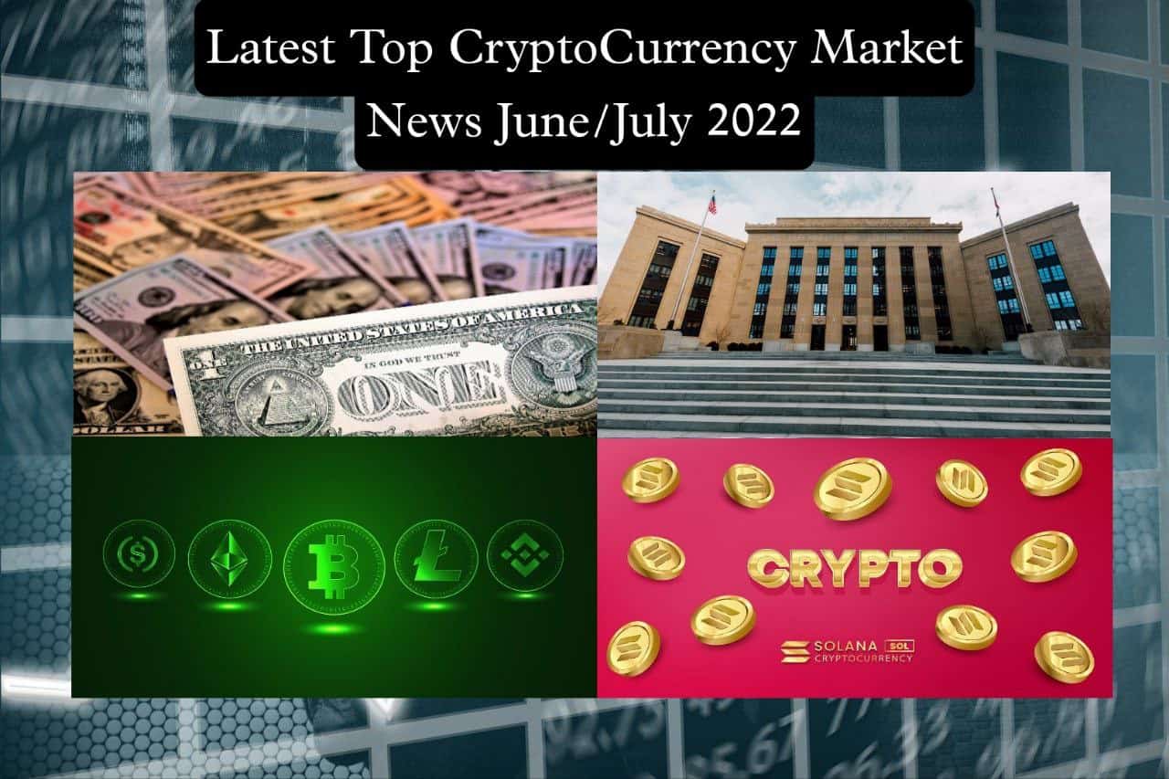Latest TOP 10 Cryptocurrency News JULY 2022